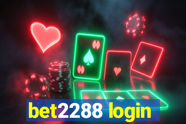 bet2288 login